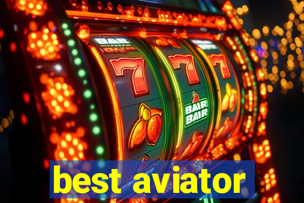best aviator
